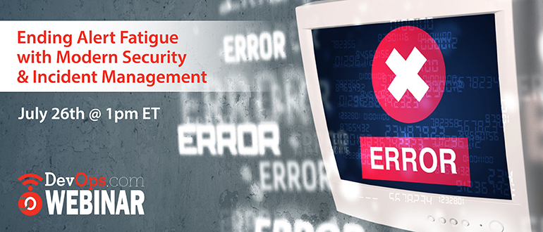 Ending Alert Fatigue with Modern Security Incident Management