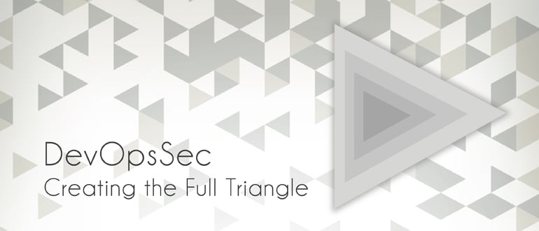 DevOpsSec – Creating the Full Triangle