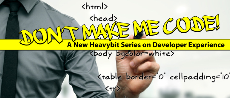 Don’t Make Me Code Podcast: A New Heavybit Series on Developer Experience