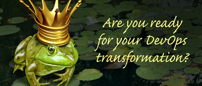 Are You Ready for Your DevOps Transformation?