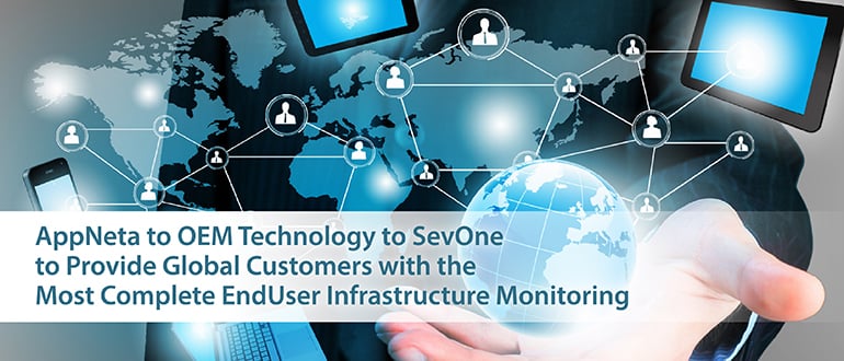 AppNeta to OEM Technology to SevOne to Provide Global Customers with the Most Complete End­User Infrastructure Monitoring