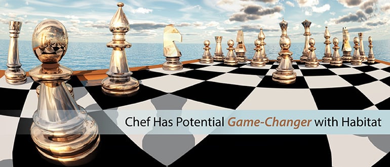 Chef Has Potential Game-Changer with Habitat