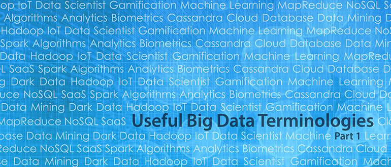 Useful Big Data Terminologies, Part 1