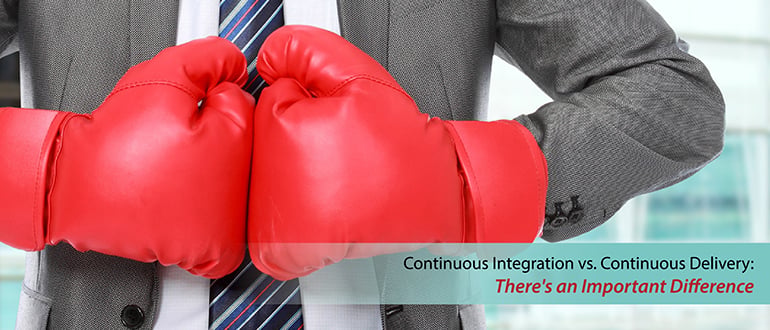Continuous Integration vs. Continuous Delivery: There’s an Important Difference