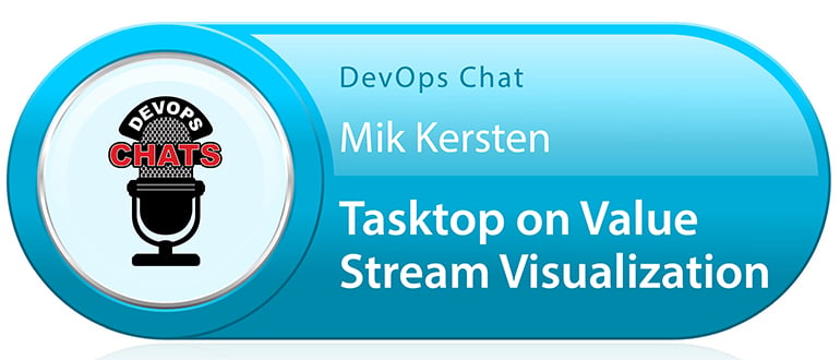 DevOps Chat: Mik Kersten, Tasktop on Value Stream Visualization