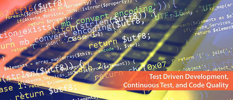 Test Driven Development, Continuous Test and Code Quality