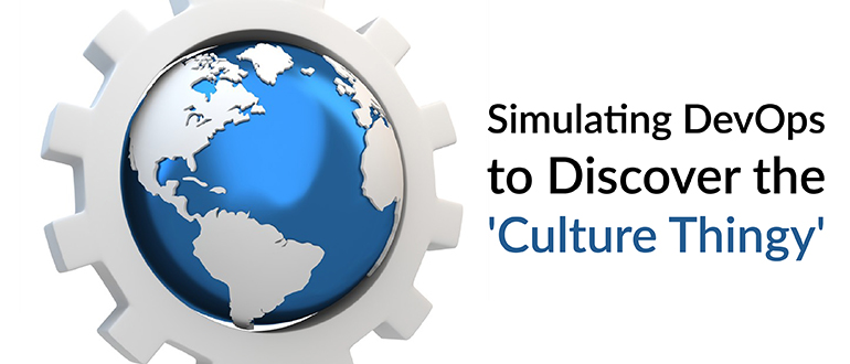 Simulating DevOps to Discover the ‘Culture Thingy’