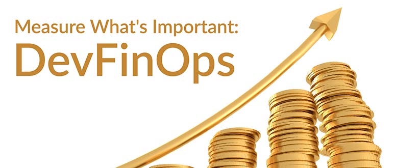 Measure What’s Important: DevFinOps