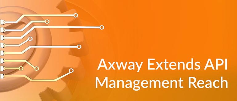 Axway Extends API Management Reach