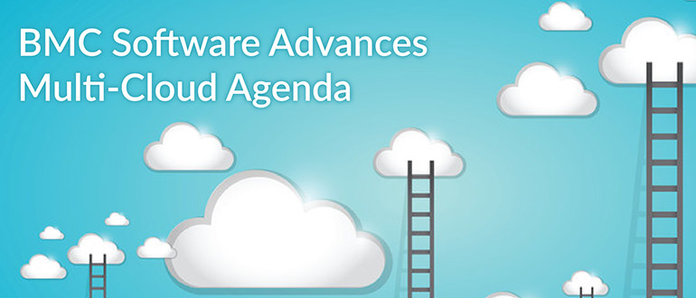 BMC Software Advances Multi-Cloud Agenda