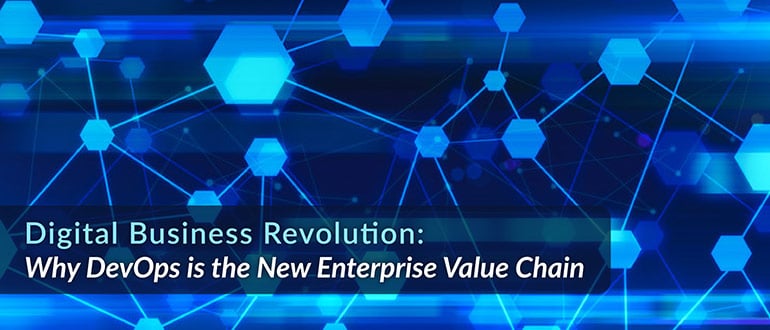 Digital Business Revolution: Why DevOps is the New Enterprise Value Chain