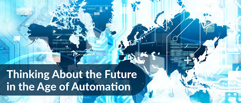 Thinking About the Future in the Age of Automation