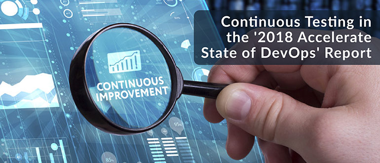 Continuous Testing in the ‘2018 Accelerate State of DevOps’ Report