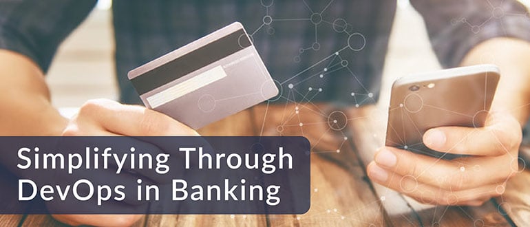 Simplifying Through DevOps in Banking