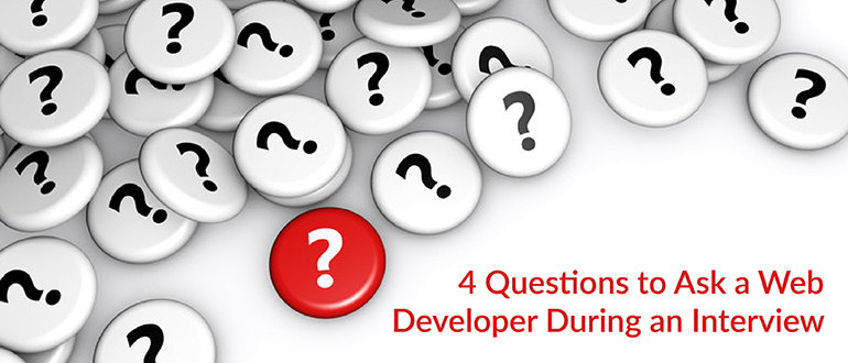 4 Questions to Ask a Web Developer During an Interview