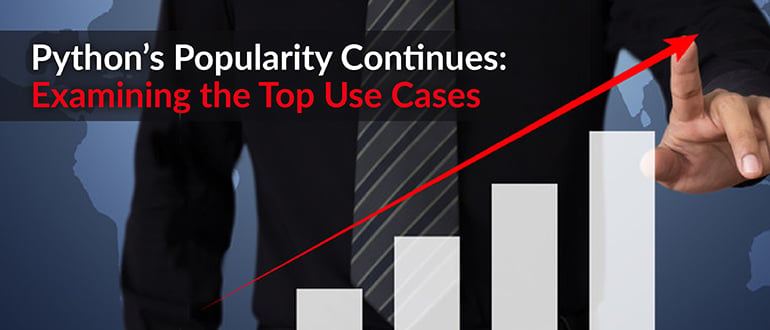 Python’s Popularity Continues: Examining the Top Use Cases