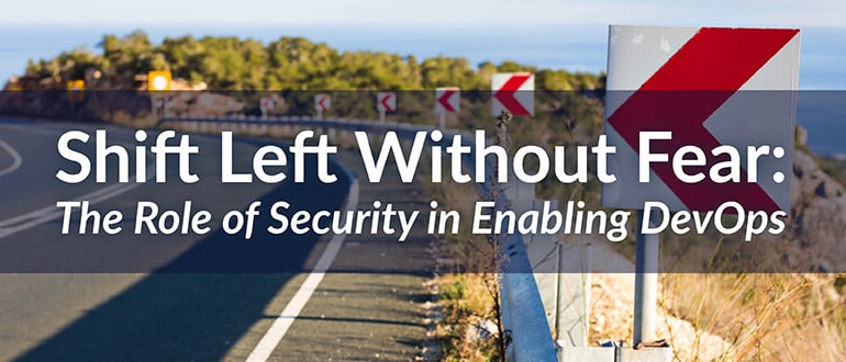 Shift Left Without Fear: The Role of Security in Enabling DevOps