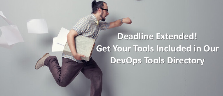 Deadline Extended! Get Your Tools Included in Our DevOps Tools Directory