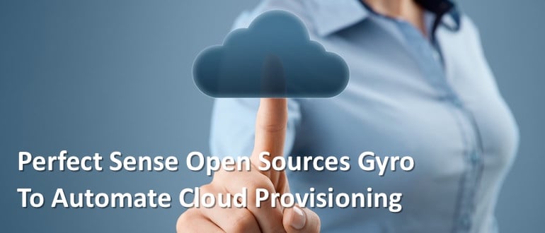 Perfect Sense Open Sources Gyro to Automate Cloud Provisioning